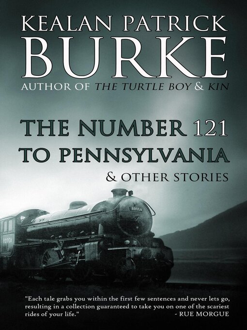 Title details for The Number 121 to Pennsylvania & Others by Kealan Patrick Burke - Available